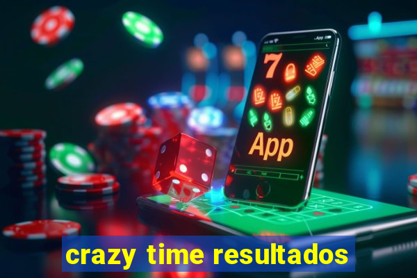 crazy time resultados